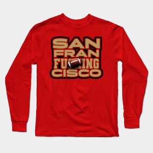 49ers fans unite Long Sleeve T-Shirt